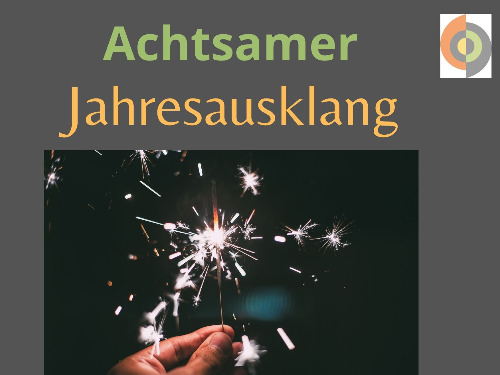 Achtsamer Jahresausklang - Impuls-Workshop - auf Triviar